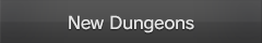New Dungeons