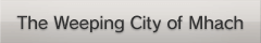 The Weeping City of Mhach