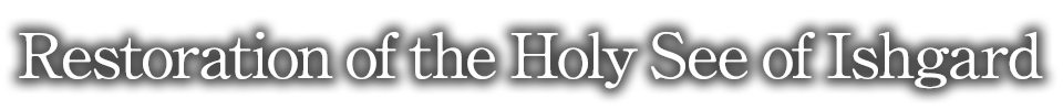 Restoration of the Holy See of Ishgard