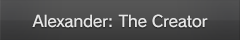 Alexander: The Creator